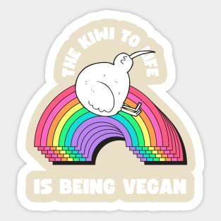 The Kiwi to Life is Being Vegan Pun Sticker